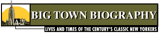 Big Town Biography